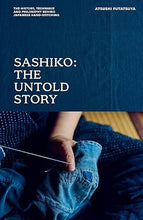 Last inn bildet i Galleri-visningsprogrammet, ForhÄndssalg: Bok, Sashiko: The Untold Story: The History, Technique and Philosophy Behind Japanese Hand-stitching, av Atsushi Futatsuya (engelsk)