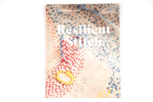 Last inn bildet i Galleri-visningsprogrammet, Bok, Resilient Stitch, Claire Wellesley-Smith, engelsk