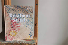 Last inn bildet i Galleri-visningsprogrammet, Bok, Resilient Stitch, Claire Wellesley-Smith, engelsk