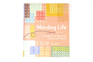 Bok, Mending Life - a handbook for repairing clothes and hearts, engelsk