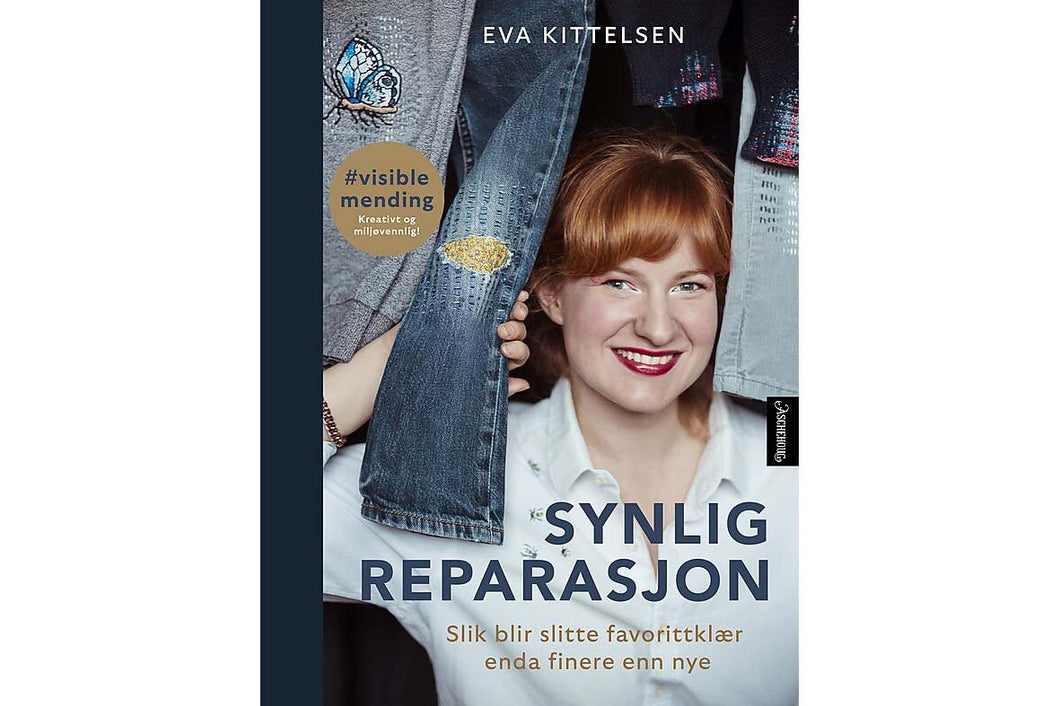 Bok, Synlig reparasjon - slik blir slitte favorittklær enda finere enn nye Av Eva Kittelsen